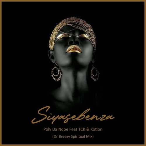 Poly Da Nqoe, TCK, Kotion - Siyasebenza (Dr Breezy Spiritual Mix) [DM27]